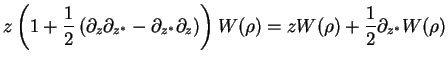 $\displaystyle z
\left(1+\frac{1}{2}\left(\partial_z\partial_{z^*}-\partial_{z^*}\partial_{z}\right)\right)
W(\rho)
= zW(\rho) +\frac{1}{2}\partial_{z^*}W(\rho)$