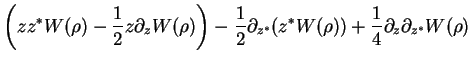 $\displaystyle \left(zz^*W(\rho) -\frac{1}{2}z\partial_{z}W(\rho)\right)
-\frac{1}{2}\partial_{z^*}(z^*W(\rho))+\frac{1}{4}\partial_z\partial_{z^*}W(\rho)$