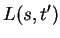 $\displaystyle L(s,t')$