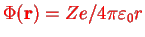 \bgroup\color{col1}$ \Phi({\bf r})=Ze/4\pi\varepsilon_0 r$\egroup