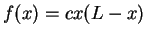 $ f(x)= c x (L - x) $