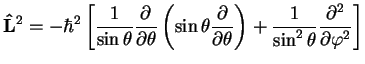 $\displaystyle {\bf\hat{L}}^2=
-\hbar^2 \left[\frac{1}{\sin \theta}\frac{\partia...
...ta}\right)
+\frac{1}{\sin^2 \theta}\frac{\partial^2}{\partial \varphi^2}\right]$