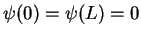 $ \psi(0)=\psi(L)=0$