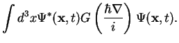 $\displaystyle \int d^3x \Psi^*({\bf x},t) G\left(\frac{\hbar \nabla}{i}\right)
\Psi({\bf x},t).$