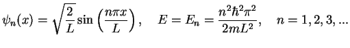 $\displaystyle \psi_n(x) = \sqrt{\frac{2}{L}}\sin \left(\frac{n\pi x}{L}\right ),\quad
E= E_n= \frac{n^2 \hbar^2 \pi^2}{2mL^2},\quad n=1,2,3,...
$