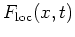 $\displaystyle F_{\text{loc}}(x,t)$