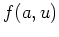 $ f(a,u)$