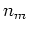 $ n_m$